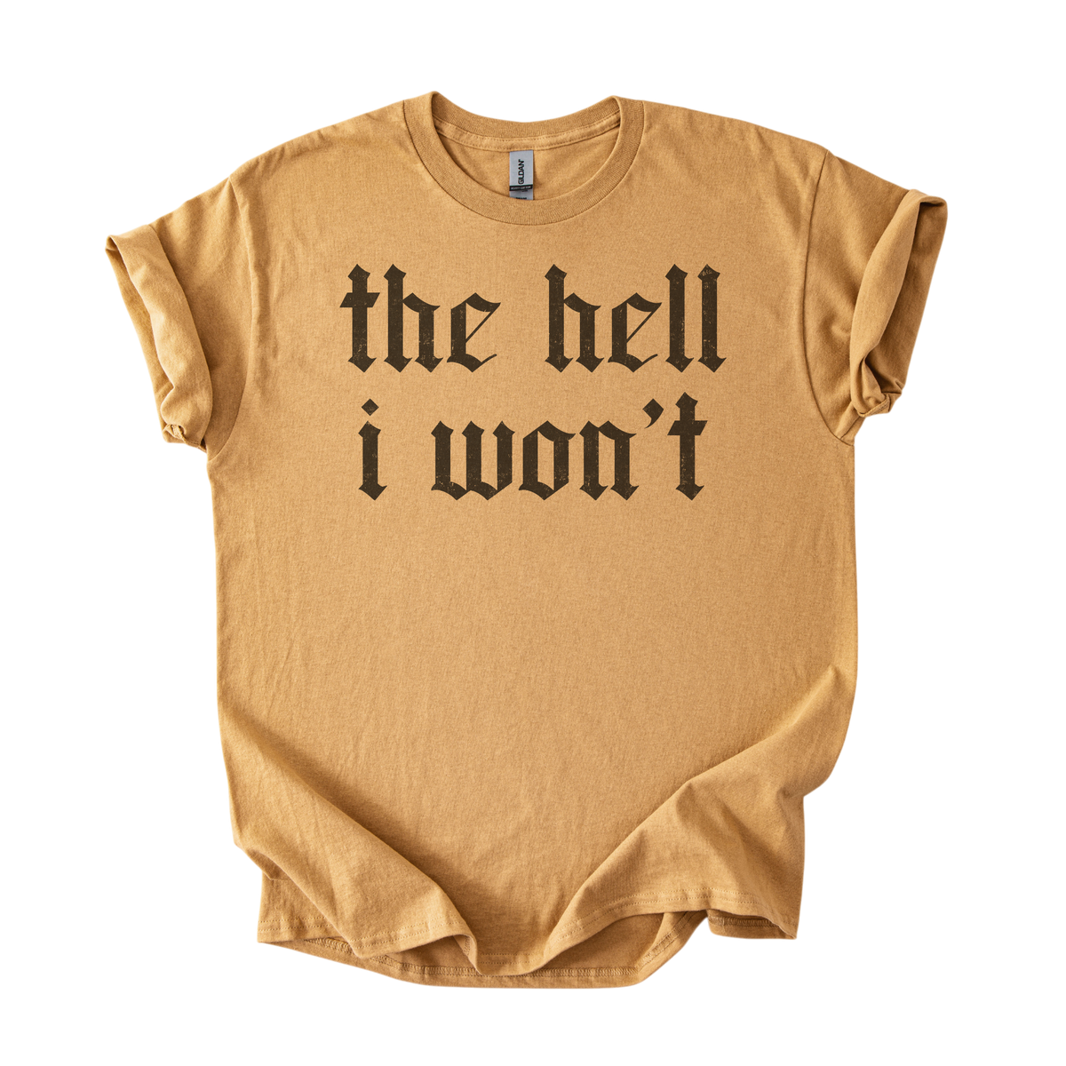 The Hell I Won't Tee