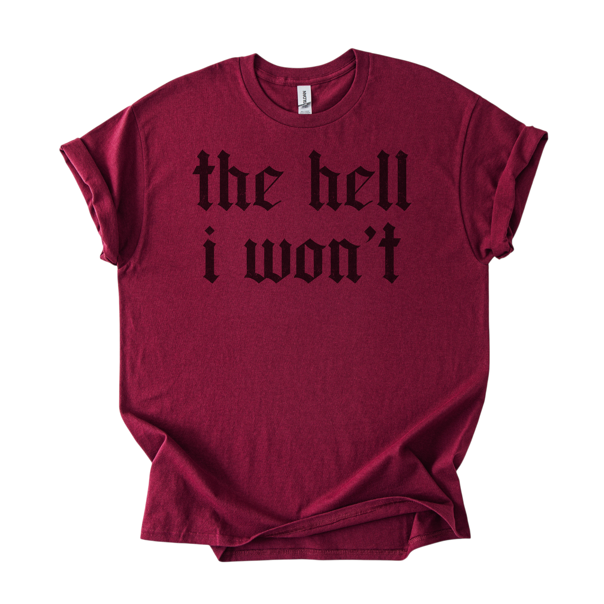 The Hell I Won't Tee