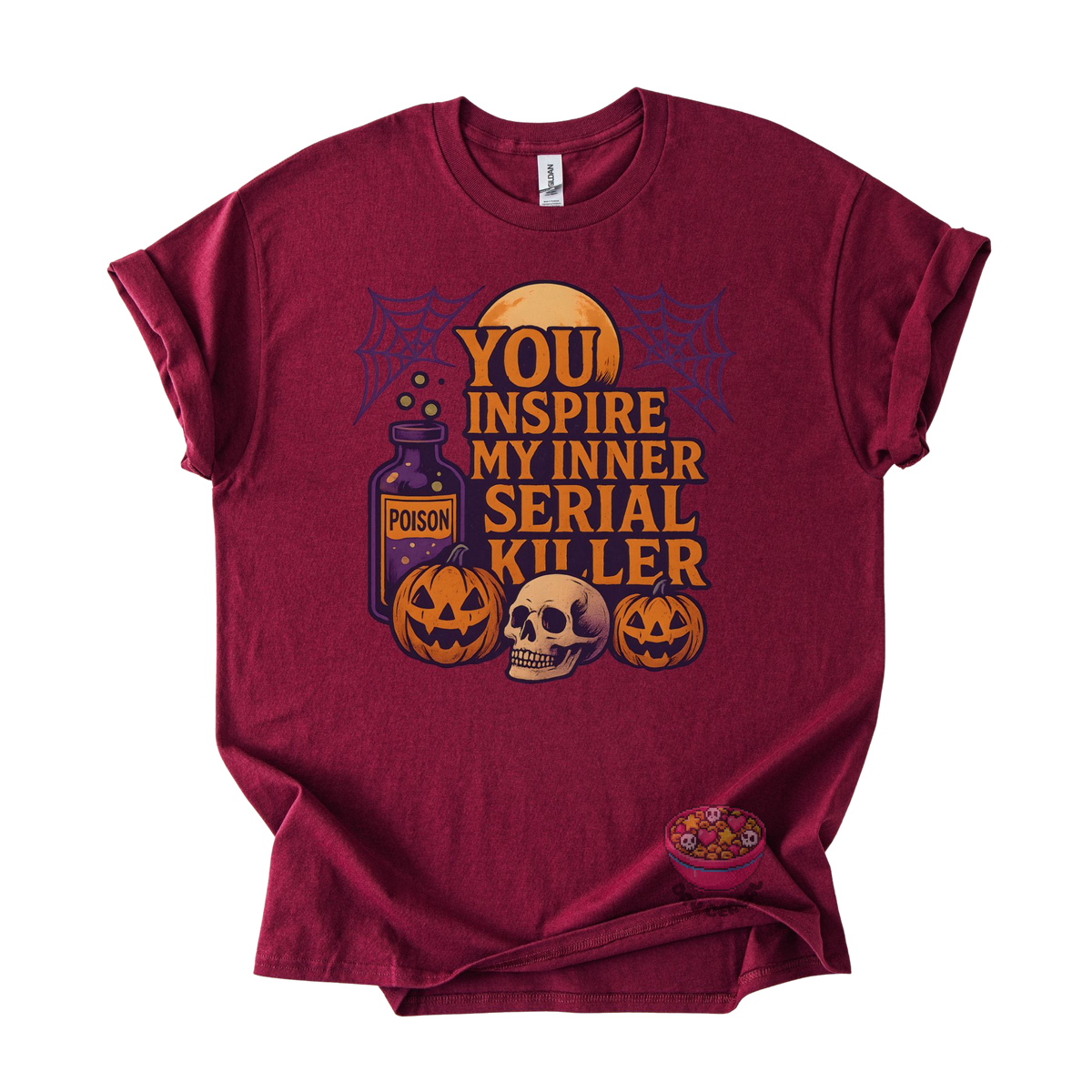 You Inspire My Inner Serial Killer Tee