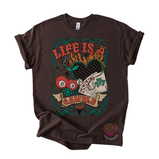 Life Is a Gamble Tee