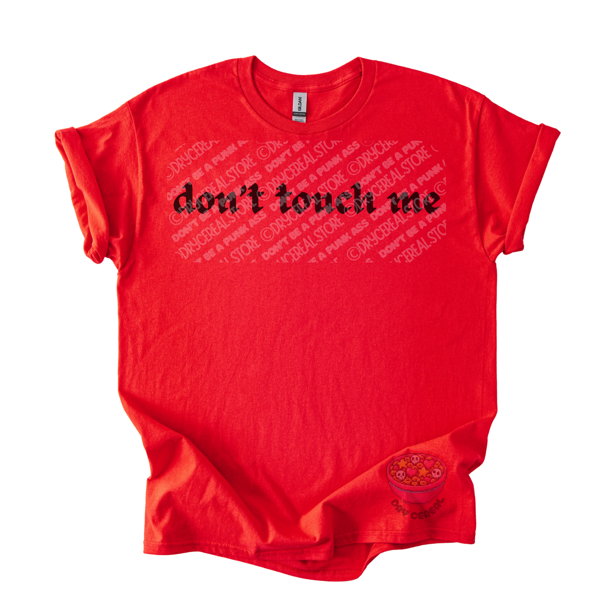 Red unisex tee featuring the phrase "don't touch me" in bold gothic black lettering across the chest.