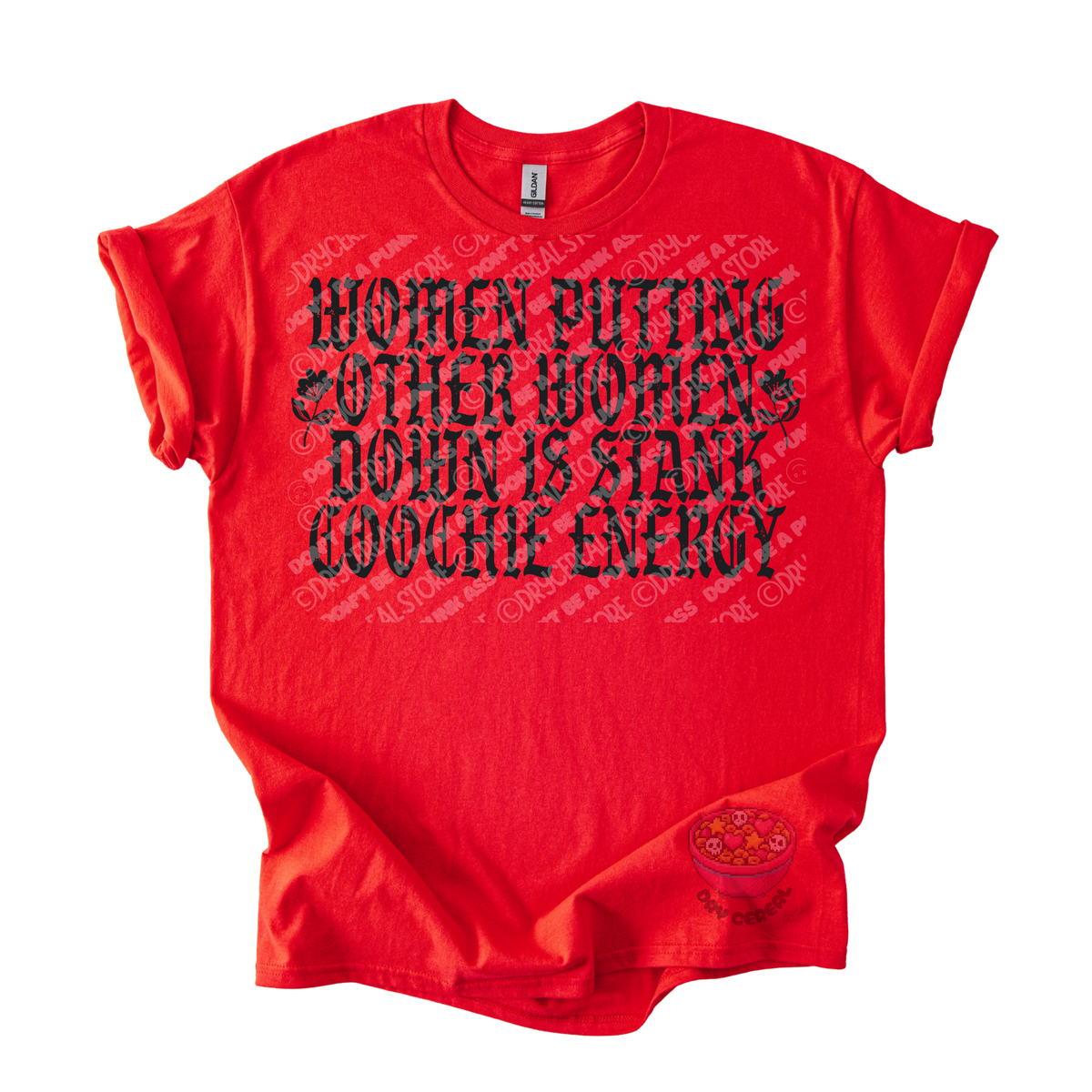 A bright red short-sleeve t-shirt with a black graphic text print reading 'WOMEN PUTTING OTHER WOMEN DOWN IS STANK COOCHE ENERGY' across the front, displayed flat against a white background.