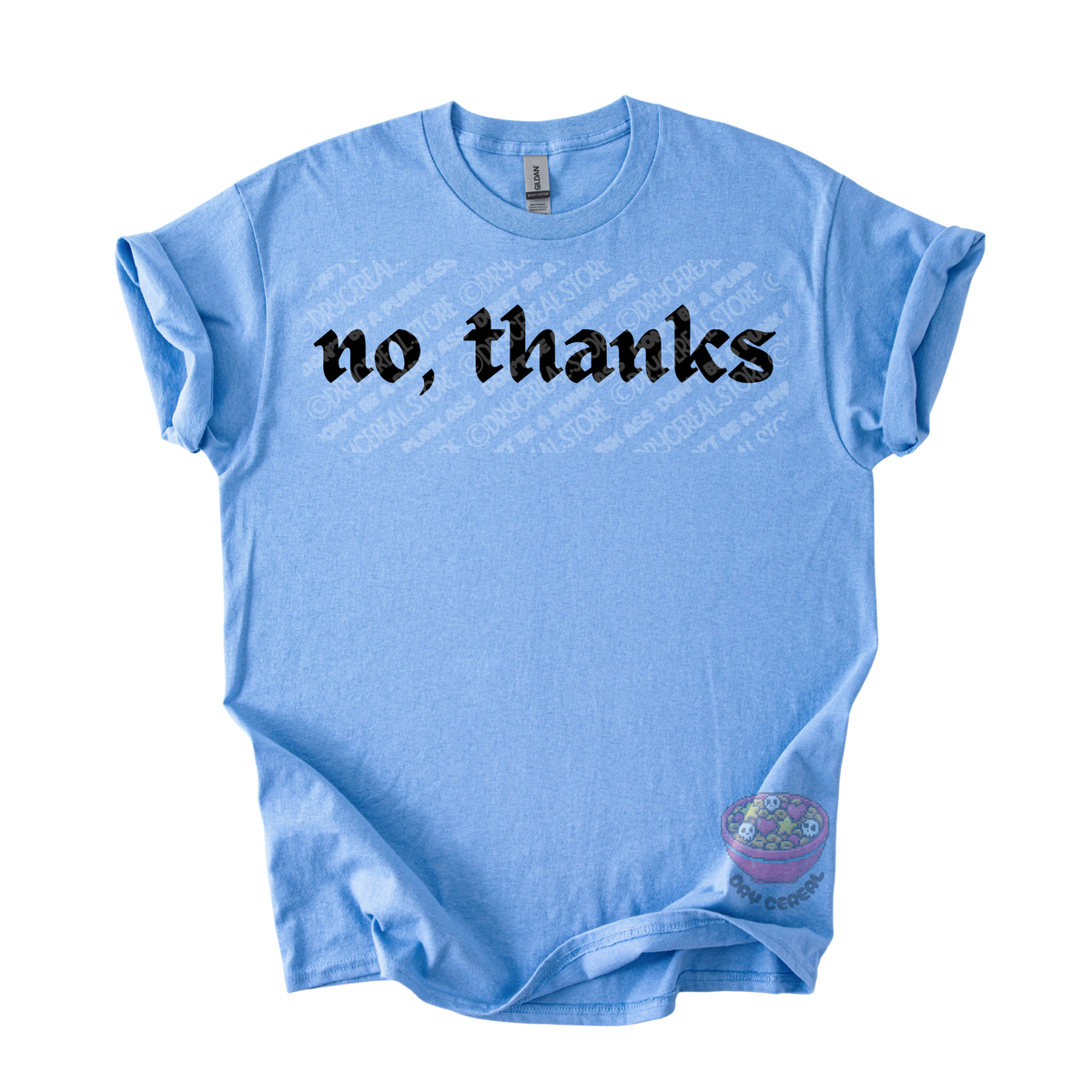 Light blue unisex T-shirt featuring the phrase "No, thanks" in bold black gothic lettering across the chest.