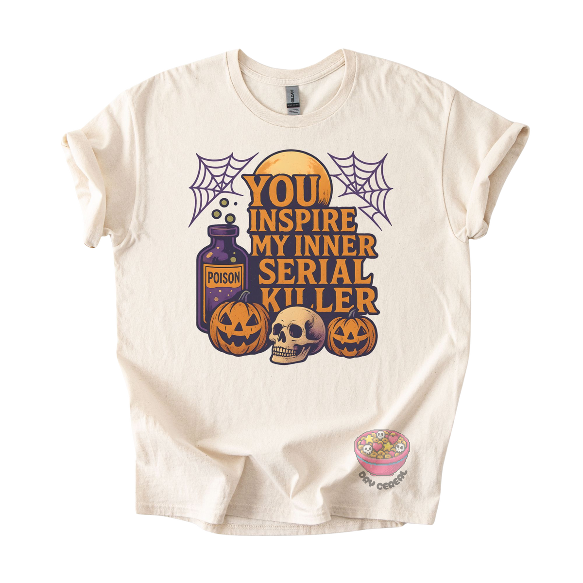 You Inspire My Inner Serial Killer Tee