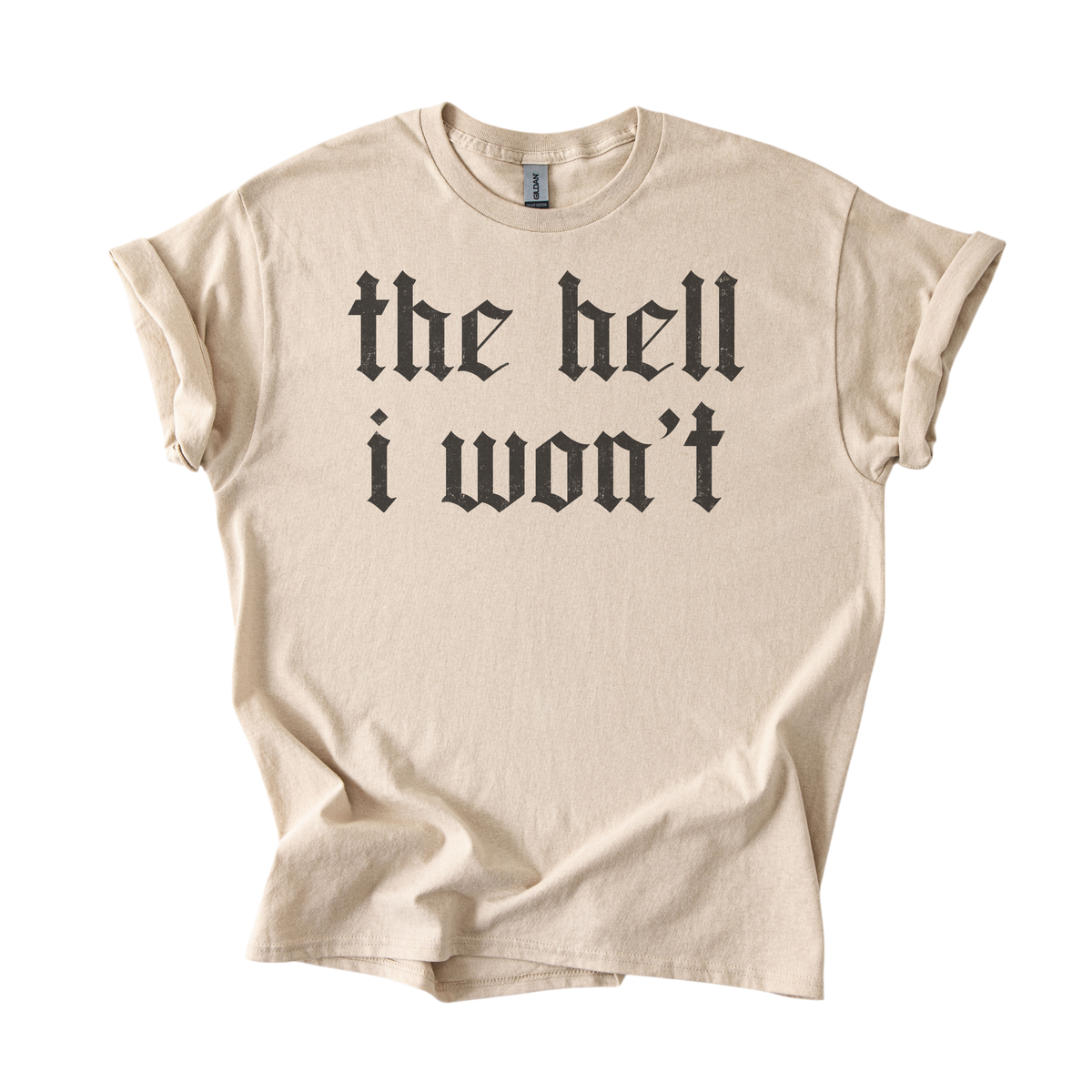 The Hell I Won't Tee