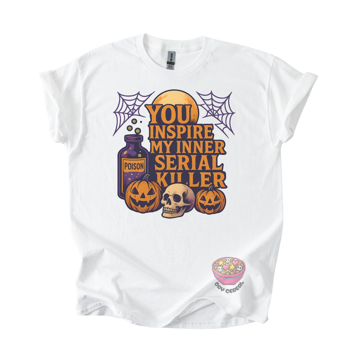 You Inspire My Inner Serial Killer Tee