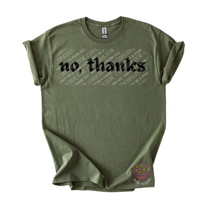 Olive unisex T-shirt featuring the phrase "No, thanks" in bold black gothic lettering across the chest.