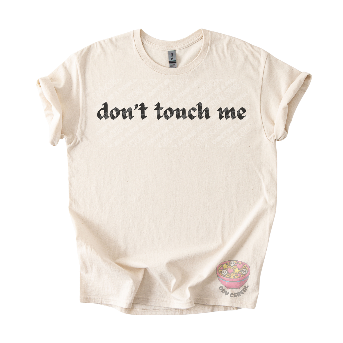Natural unisex tee featuring the phrase "don't touch me" in bold gothic black lettering across the chest.