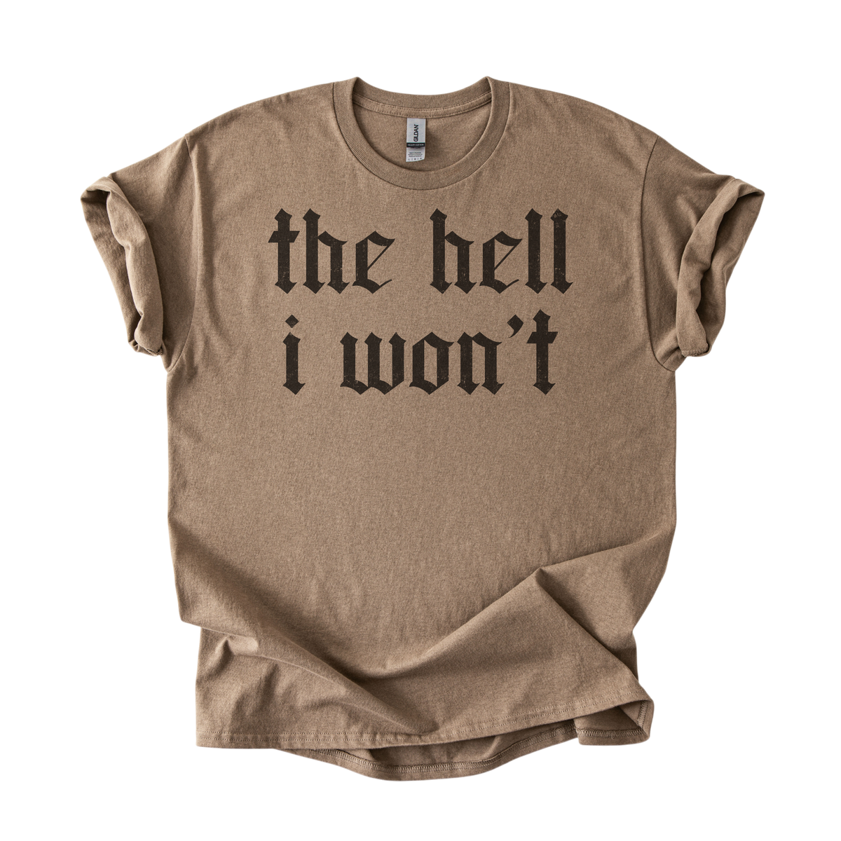 The Hell I Won't Tee