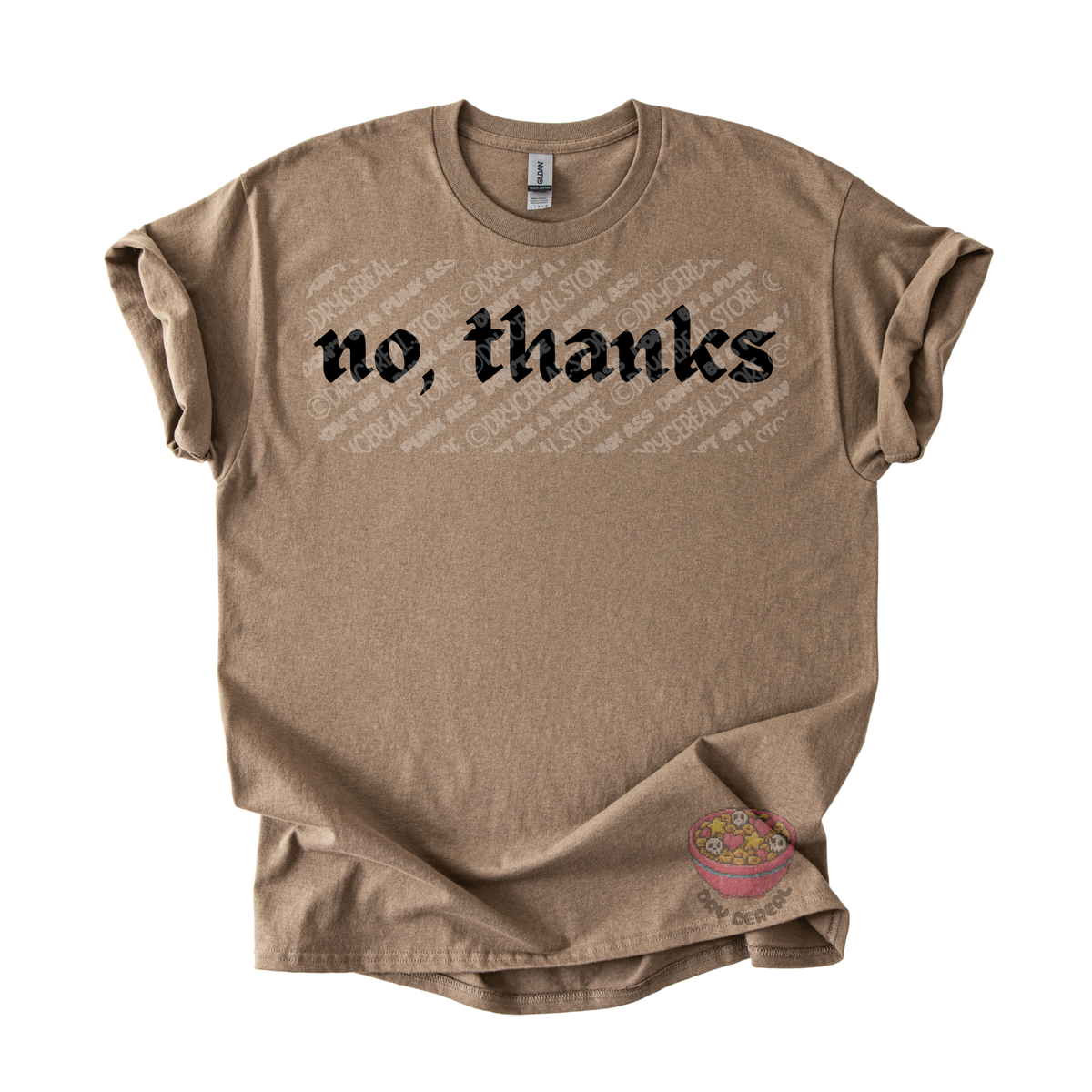 Light brown unisex T-shirt featuring the phrase "No, thanks" in bold black gothic lettering across the chest.