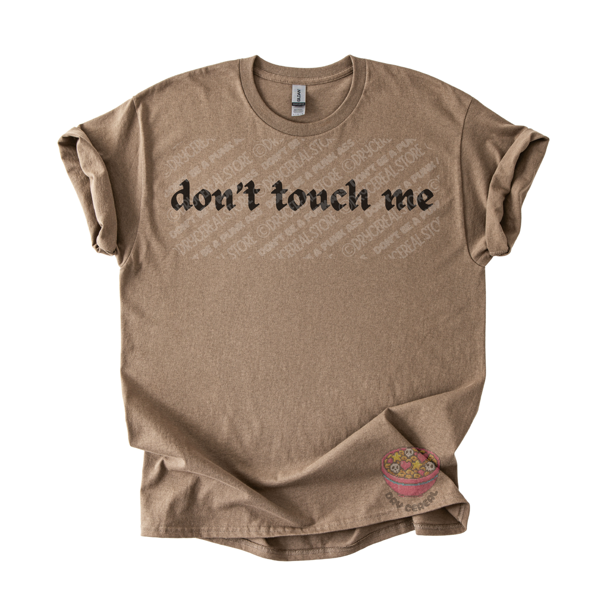 Light brown unisex tee featuring the phrase "don't touch me" in bold gothic black lettering across the chest.